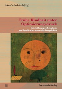 Frühe Kindheit unter Optimierungsdruck -  - E-Book