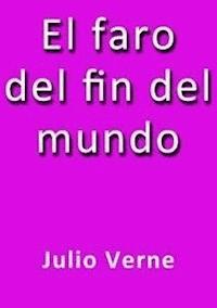 El faro del fin del mundo - Julio Verne - E-Book