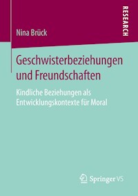 Geschwisterbeziehungen und Freundschaften - Nina Brück - E-Book