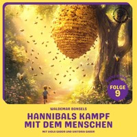 Hannibals Kampf mit dem Menschen (Biene Maja, Folge 9) - Waldemar Bonsels - Hörbuch
