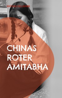 Chinas roter Amitabha - Mathias Bellmann - E-Book