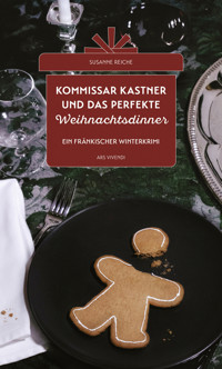 Kommissar Kastner und das perfekte Weihnachtsdinner - Susanne Reiche - E-Book