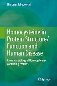 Homocysteine in Protein Structure/Function and Human Disease - Hieronim Jakubowski - E-Book