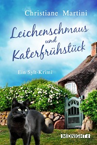 Leichenschmaus und Katerfrühstück - Christiane Martini - E-Book