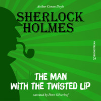 The Man with the Twisted Lip (Unabridged) - Sir Arthur Conan Doyle - Hörbuch