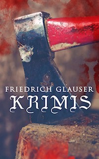 Friedrich Glauser-Krimis - Friedrich Glauser - E-Book