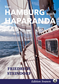 Von Hamburg nach Haparanda - Friedrich Steindorf - E-Book