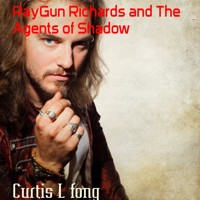 RayGun Richards and The Agents of Shadow - Curtis L Fong - E-Book