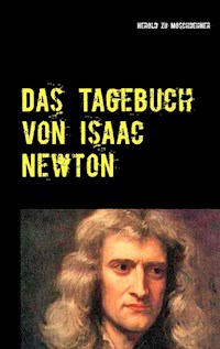 Das Tagebuch von Isaac Newton - Herold zu Moschdehner - E-Book