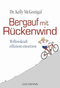 Bergauf mit Rückenwind - Kelly McGonigal - E-Book