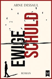 Ewige Schuld - Arne Dessaul - E-Book