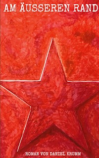 Am äusseren Rand - Daniel Krumm - E-Book