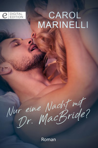 Nur eine Nacht mit Dr. MacBride? - Carol Marinelli - E-Book