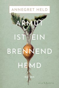 Armut ist ein brennend Hemd - Annegret Held - E-Book
