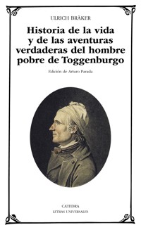 Historia de la vida y de las aventuras verdaderas del hombre pobre de Toggenburgo - Ulrich Bräker - E-Book
