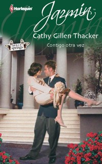 Contigo otra vez - Cathy Gillen Thacker - E-Book
