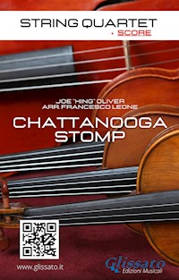 String Quartet: Chattanooga Stomp (score) - Joe"King"Oliver - E-Book