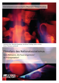 Filmstars des Nationalsozialismus. Heinz Rühmanns "Die Feuerzangenbowle" als Propagandafilm? - Christian Freitag - E-Book