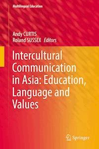 Intercultural Communication in Asia: Education, Language and Values -  - E-Book