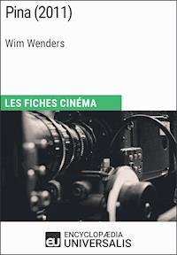 Pina de Wim Wenders - Encyclopaedia Universalis - E-Book