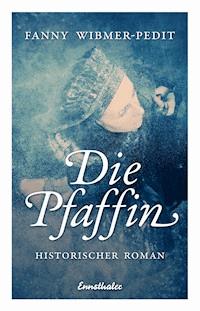 Die Pfaffin - Fanny Wibmer - E-Book