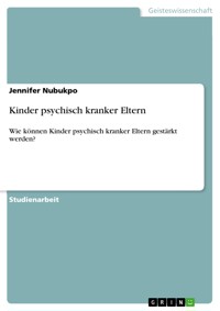 Kinder psychisch kranker Eltern - Jennifer Nubukpo - E-Book