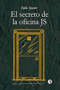 El secreto de la oficina JS - Pablo Spector - E-Book