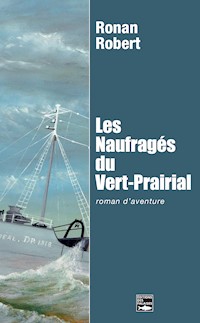 Les Naufragés du Vert-Prairial - Ronan Robert - E-Book