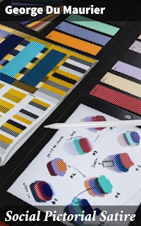 Social Pictorial Satire - George Du Maurier - E-Book