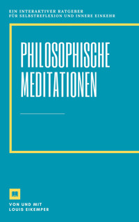 Philosophische Meditationen - Louis Eikemper - E-Book