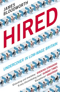 Hired - James Bloodworth - E-Book