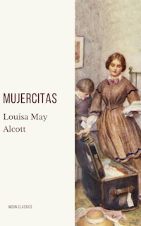 Mujercitas - Louisa May Alcott - E-Book