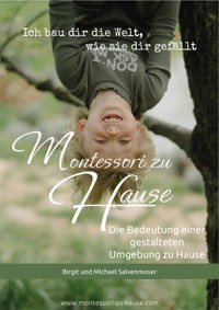 Montessori zu Hause - Ich bau dir die Welt, wie sie dir gefällt - Birgit Salvenmoser - E-Book
