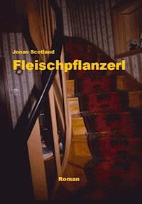 Fleischpflanzerl - Jonas Scotland - E-Book