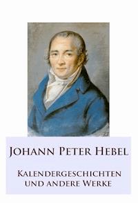 Kalendergeschichten - Johann Peter Hebel - E-Book