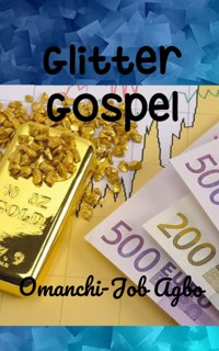Glitter Gospel - Omanchi-Job Agbo - E-Book