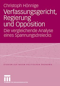 Verfassungsgericht, Regierung und Opposition - Christoph Honnige - E-Book