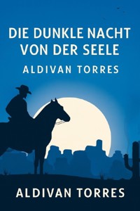 Die Dunkle Nacht von der Seele - aldivan teixeira torres - E-Book