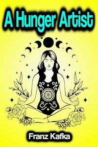A Hunger Artist - Franz  kafka - E-Book