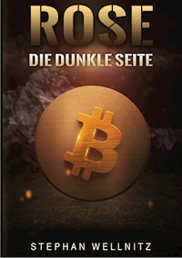 Rose - Die dunkle Seite - Stephan Wellnitz - E-Book