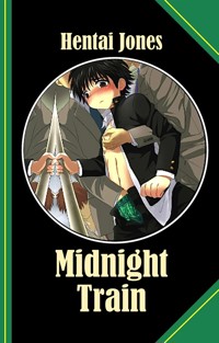 Midnight Train - Hentai Jones - E-Book