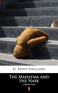 The Mahatma and the Hare - H Rider Haggard - E-Book
