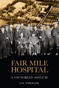 Fair Mile Hospital - Ian Wheeler - E-Book