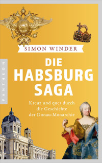 Die Habsburg-Saga - Simon Winder - E-Book