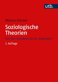 Soziologische Theorien - Markus Schroer - E-Book
