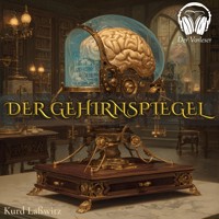 Der Gehirnspiegel - Kurd Laßwitz - Hörbuch