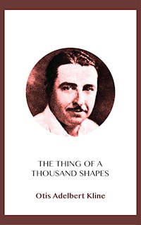 The Thing of a Thousand Shapes - Otis Adelbert Kline - E-Book