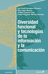 Diversidad funcional y tecnologías de la información y la comunicación - José María Fernández Batanero - E-Book