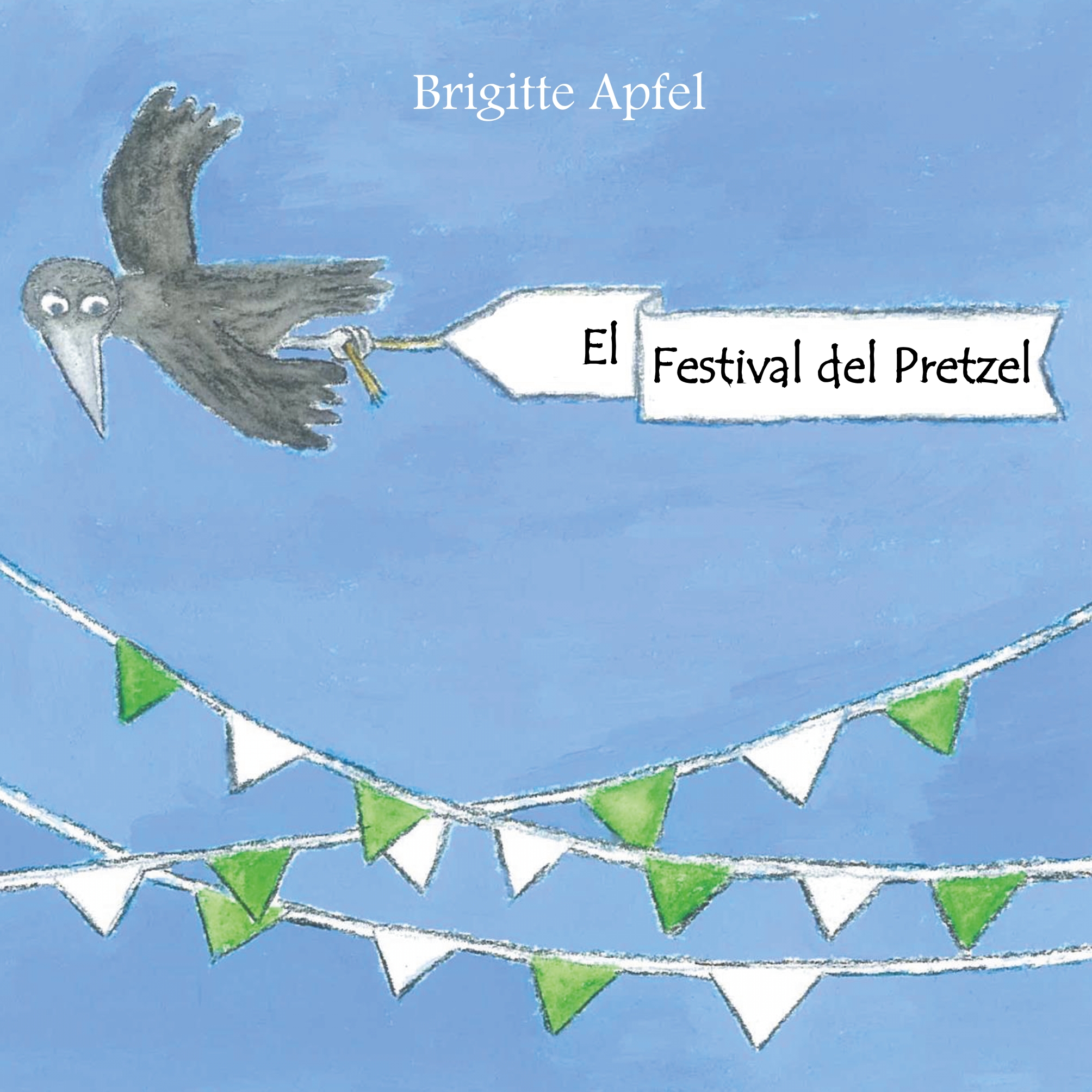 El Festival del Pretzel - Brigitte Apfel - E-Book