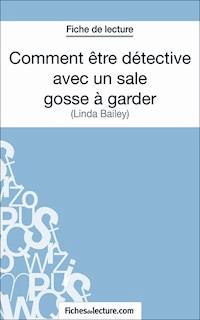 Comment être détective avec un sale gosse à garder - Sandrine Cabron - E-Book